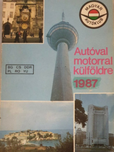 Rkos Jzsef  (szerk.) - Autval motorral klfldre 1987