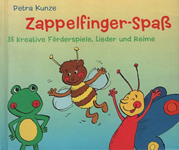 Petra Kunze - Zappelfinger-Spaß