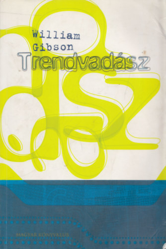 William Gibson - Trendvadsz