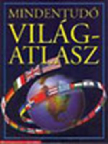 Balla Zsuzsa - Mindentudó világatlasz