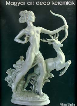 Fbin Sndor - Magyar art deco kermik