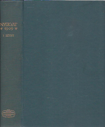 Akad�miai Kiad� - Nyugat 1909 I. k�tet (1-12. sz�m)