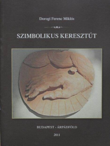 Dorogi Ferenc Mikl�s - Szimbolikus kereszt�t