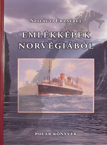 Szilgyi Erzsbet - Emlkkpek Norvgibl