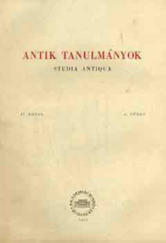 Moravcsik Gyula (szerk.) - Antik tanulm�nyok-Studia antiqua XX. k�tet 1. sz�m