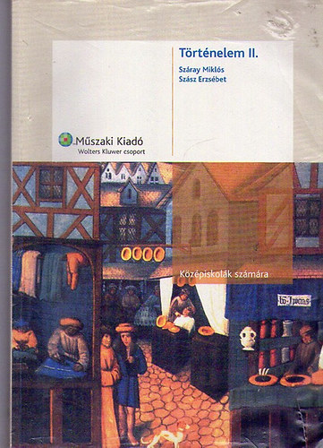 Sz�sz Erzs�bet Sz�ray Mikl�s - T�rt�nelem II. k�z�piskol�k sz�m�ra
