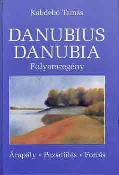 Kabdebó Tamás - Danubius Danubia