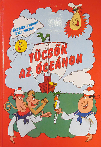 Földvári György - Szemigszőr kapitány kalandjai - Tücsök az óceánon