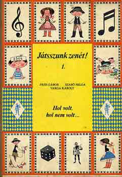 Friss-Szab-Varga - Jtsszunk zent! 1.: Hol volt, hol nem volt...