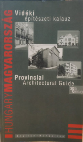 L�rinczi Zsuzsanna  (szerk.) - Vid�ki �p�t�szeti kalauz - Magyarorsz�g