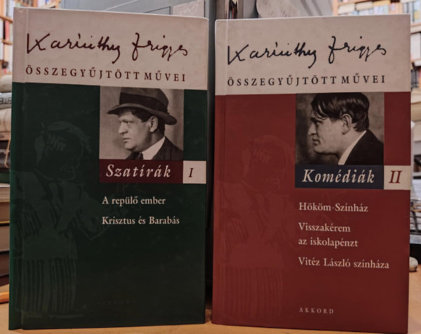 Karinthy Frigyes - 2 db Karinthy Frigyes �sszegy�jt�tt m�vei: 5.: Szat�r�k I. + 14.: Kom�di�k II.