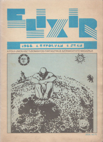 Szente P�l  (f�szerk.) - Elixir (A Folk-Union KSZ tudom�nyos-fantasztikus sz�rakoztat� magazinja) 1988. 1. �vfolyam 1. sz�m