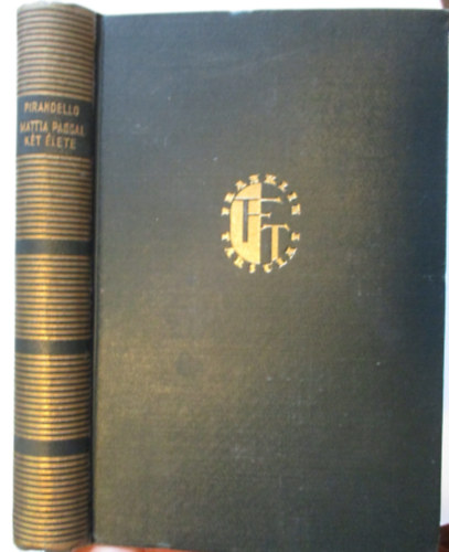 Luigi Pirandello - Mattia Pascal k�t �lete