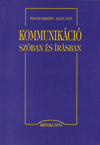 Fercsik Erzsbet; Dr. Ratz Judit - Kommunikci szban s rsban KN-0003