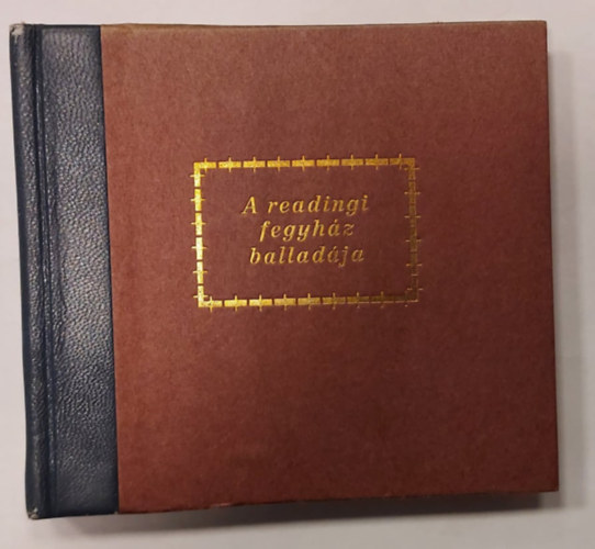 Oscar Wilde - A readingi fegyh�z ballad�ja