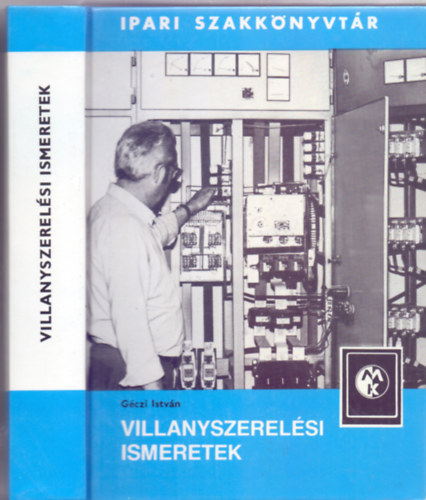 G�czi Istv�n  (szerk.) - Villanyszerel�si ismeretek (398 �br�val)