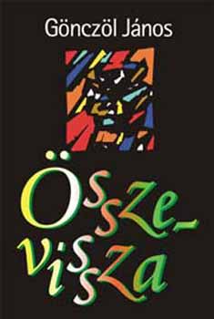 G�ncz�l J�nos - �sszevissza
