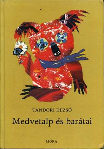 Tandori Dezső - Medvetalp és barátai (Szántó Piroska rajzaival)