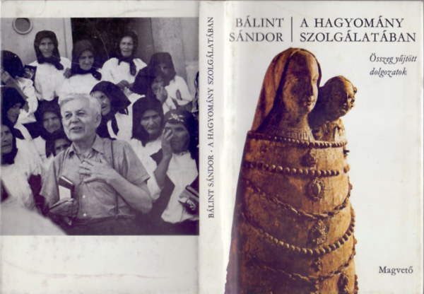 Blint Sndor - A hagyomny szolglatban (sszegyjttt dolgozatok)