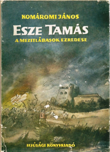 Komáromi János - Esze Tamás a mezitlábasok ezredese