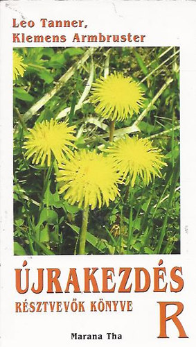 Leo Tanner - �jrakezd�s - R�sztvev�k k�nyve