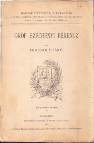 Frakn�i Vilmos - Gr�f Sz�ch�nyi Ferencz 1754-1820 (Magyar T�rt�neti �letrajzok)
