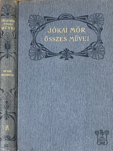Jkai Mr - De kr megvnlni! - Jkai Mr sszes mvei (Nemzeti kiads - XC.ktet - kiadi flbr)