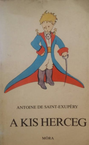 Antoine de Saint-Exup�ry - A kis herceg