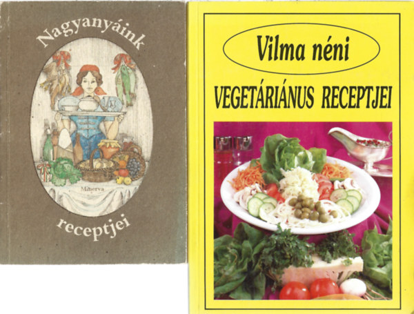 2 db könyv, Nagyanyáink receptjei. Vilma néni vegetáriánus receptjei