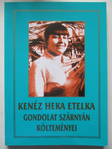 Ken�z Heka Etelka - Gondolat sz�rny�n