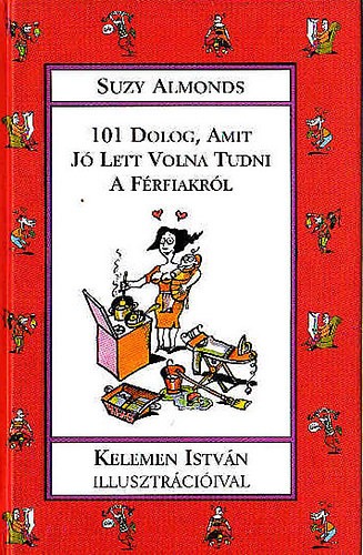 Suzy Almonds - 101 dolog, amit jó lett volna tudni a férfiakról