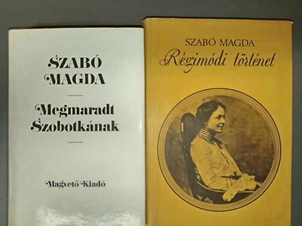 Szabó Magda: - Régimódi történet; Megmaradt Szobotkának (2db Szabó magda regény)