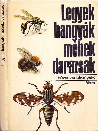Dr. M�cz�r L.-Cs�pe M. - Legyek, hangy�k, m�hek, darazsak + P�kok, skorpi�k ( 2db b�v�r zsebk�nyv )