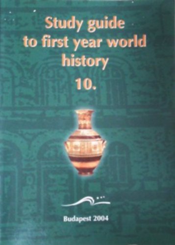 Czuczor Sndor - Study guide to first year world history 10.