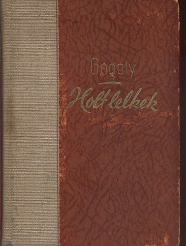 R�vai Testv�rek - Gogoly- Holt lelkek