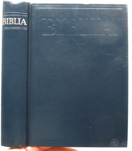 Biblia - Istennek az �sz�vets�gben �s �jsz�vets�gben adott kijelent�se