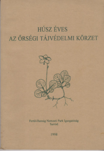 Vig Kroly  (szerk.) - Hsz ves az rsgi tjvdelmi krzet