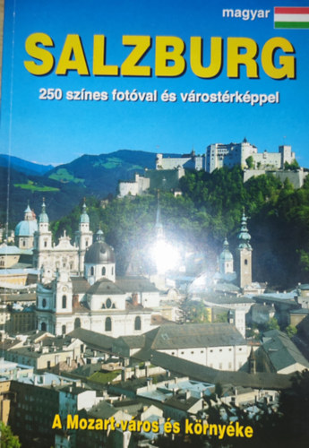 Salzburg - 250 sznes fotval s vrostrkppel-A Mozart-vros s krnyke