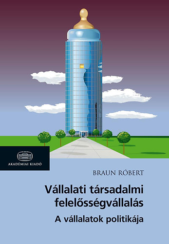 Braun Rbert - Vllalati trsadalmi felelssgvllals