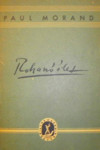 Paul Morand - Rohan� �let