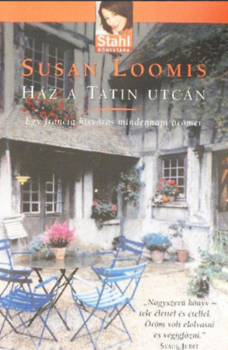 Susan Loomis - Hz a Tatin utcn  /Egy francia kisvros mindennapi rmei/