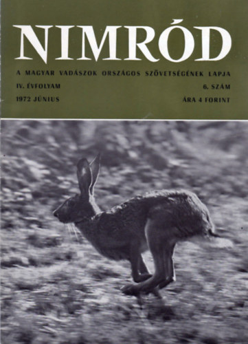 Dr. Karczag Ivn  (fszerk.) - Nimrd - Vadszati s vadgazdlkodsi folyirat (IV. vf. 6. szm - 1972. jnius)