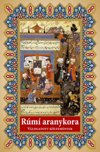 Dzselál Ed-Dín Rúmí - Rúmí aranykora