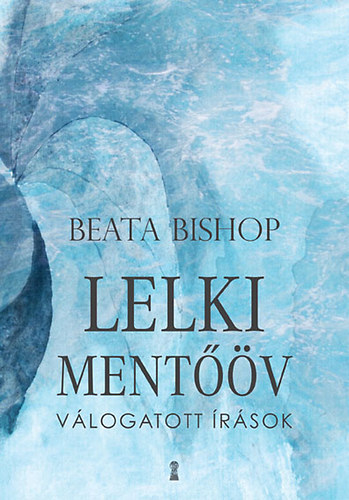 Beata Bishop - Lelki mentv - Vlogatott rsok