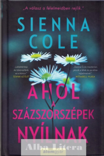 Sienna Cole - Ahol a sz�zszorsz�pek ny�lnak