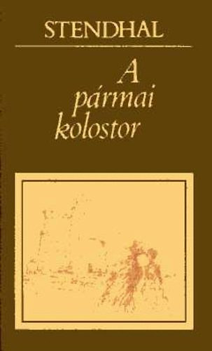 Stendhal - A pármai kolostor
