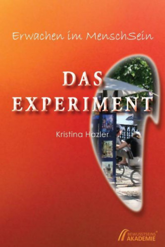 Kristina Hazler - Das Experiment