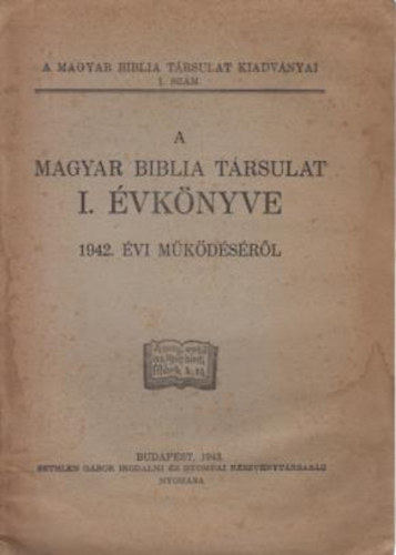 A magyar bibliai trsulat I. vknyve. 1942. vi mkdsrl