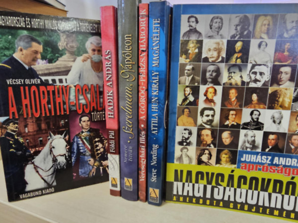 Földi Pál, Nemere István, Veresegyházi Illés, Steve Nording, Juhász András Vécsey Olivér - 6db történelmi kötet, KÖNYVMENTŐ AJÁNLAT: A Horthy-család története+ Hadik András+ Szerelmem, Napóleon+ A görög-perzsa háborúk+ Attila hun király magánélete+ Apróságok nagyságokról