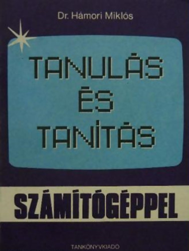 Dr. Hmori Mikls - Tanuls s tants szmtgppel